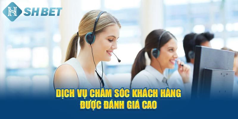 Dịch vụ cskh được hỗ trợ đầy chuyên nghiệp