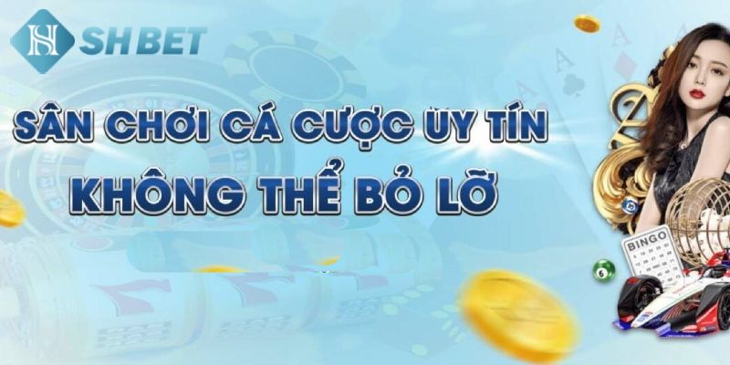 SHBET có đầy đủ minh chứng cho sự uy tín của mình